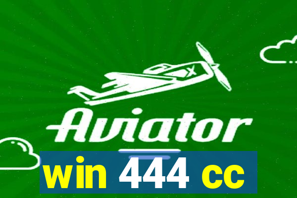 win 444 cc